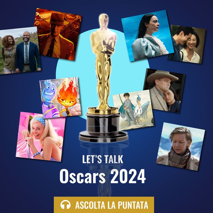Ep.156 Divagazioni Oscar 2024 con la collaborazione di Laviadelcinema