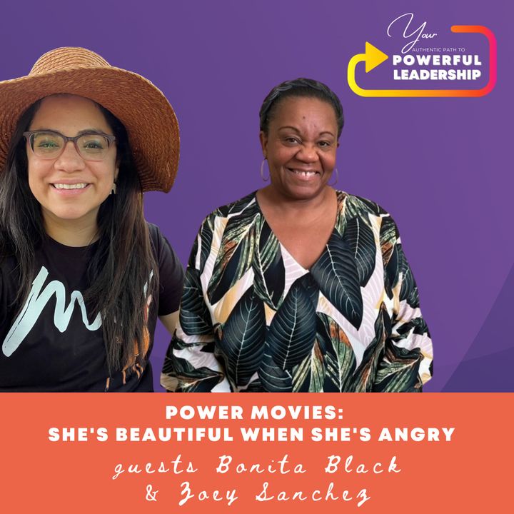 Episode 97: Power Movies: She's Beautiful When She's Angry with Bonita Black & Zoe Sanchez