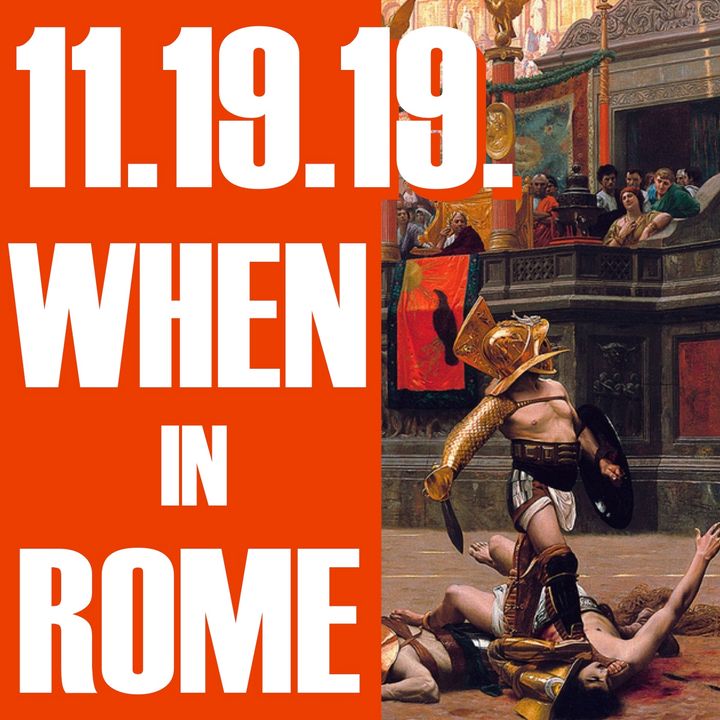 11.19.19. When in Rome