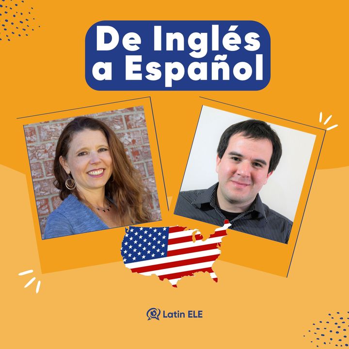 78. De Inglés a Español: 🇺🇸 Reflexiones de una Profesora Estadounidense