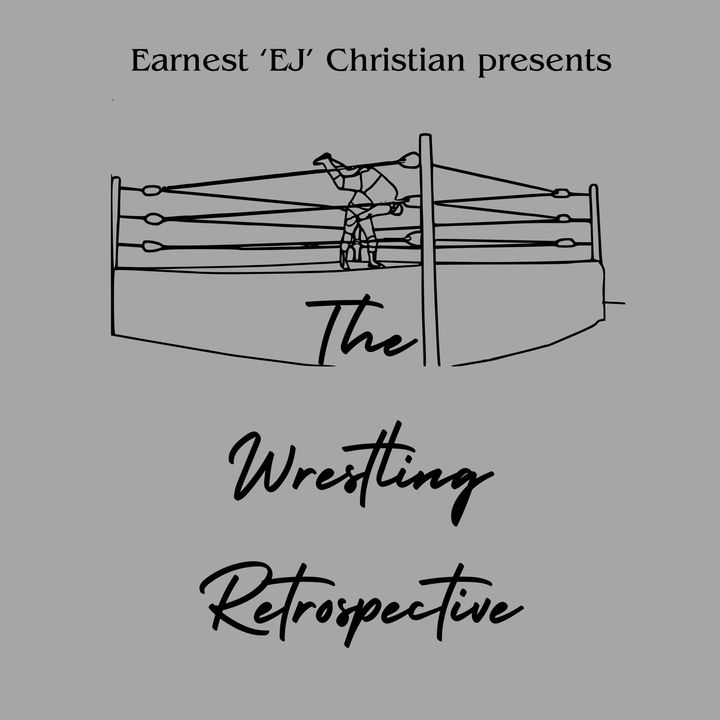 The Wrestling Retrospective
