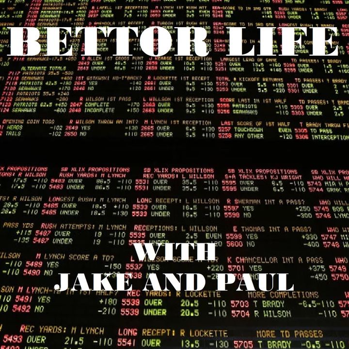 26 - Bettor Life with Jake and Paul