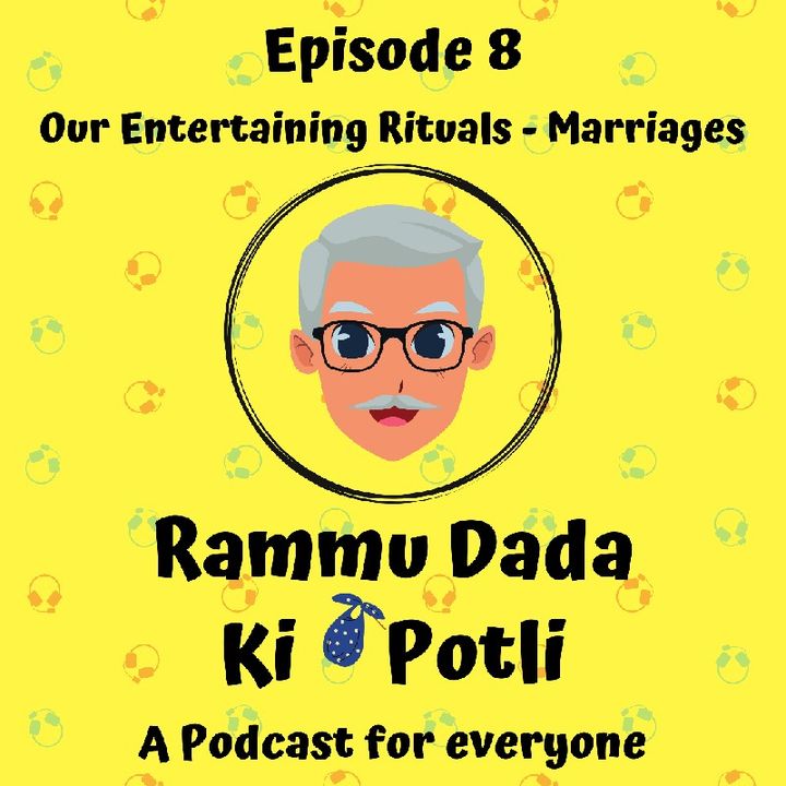 Episode 8 - Our Entertaining Rituals - Marriages