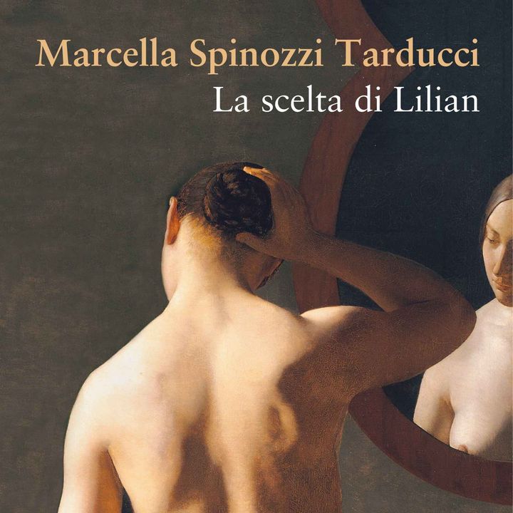 Marcella Spinozzi Tarducci "La scelta di Lilian"