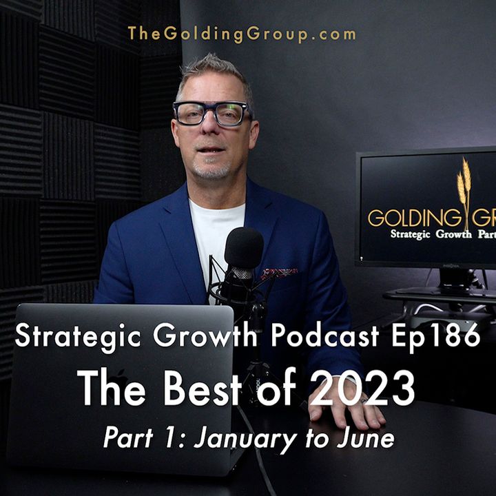 The Best of the Strategic Growth Podcast 2023 (Part 1)