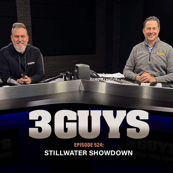 3 Guys Before The Game - Stillwater Showdown (Episode 524)