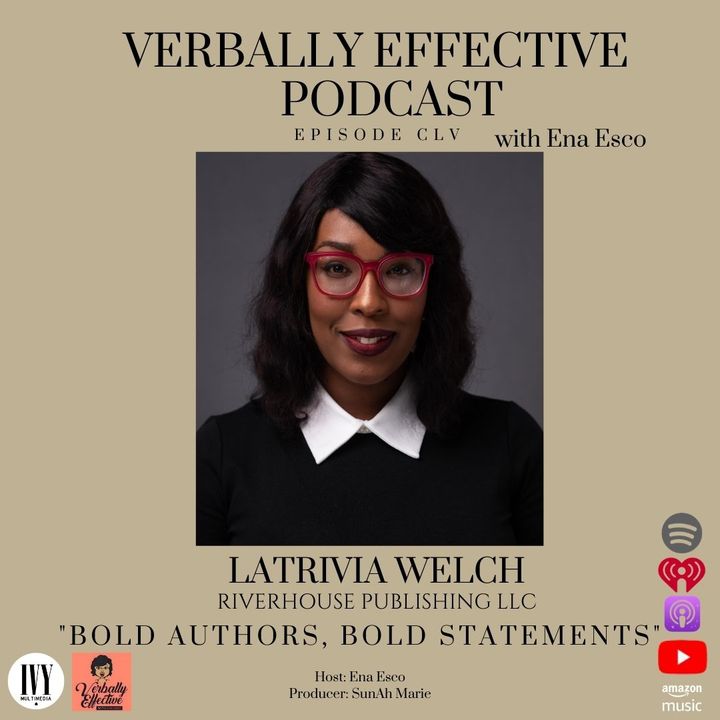 EPISODE CLV | "BOLD AUTHORS, BOLD STATEMENTS" w/ LATRIVIA WELCH