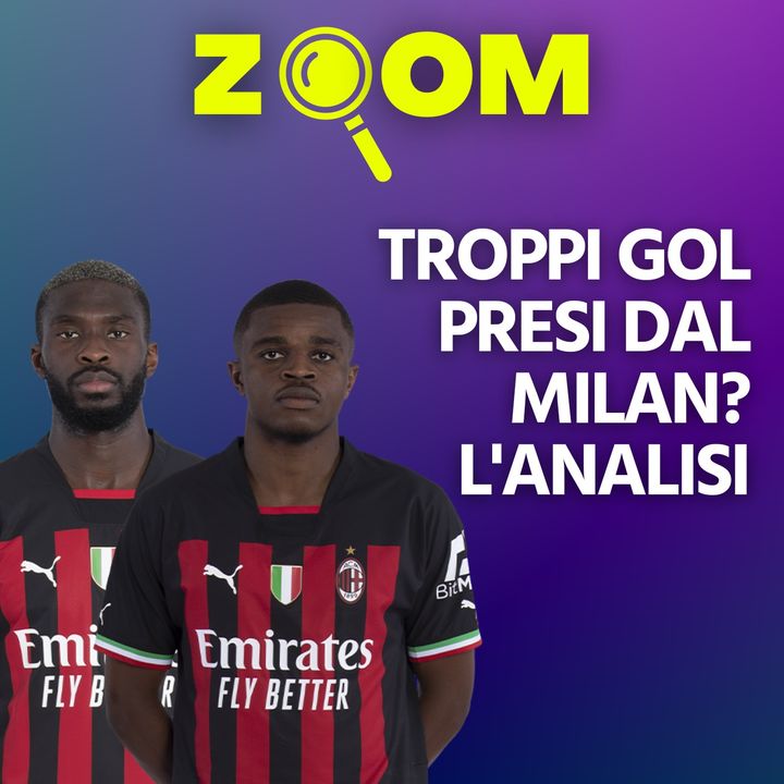 Troppi gol presi dal Milan? L'analisi | ZOOM