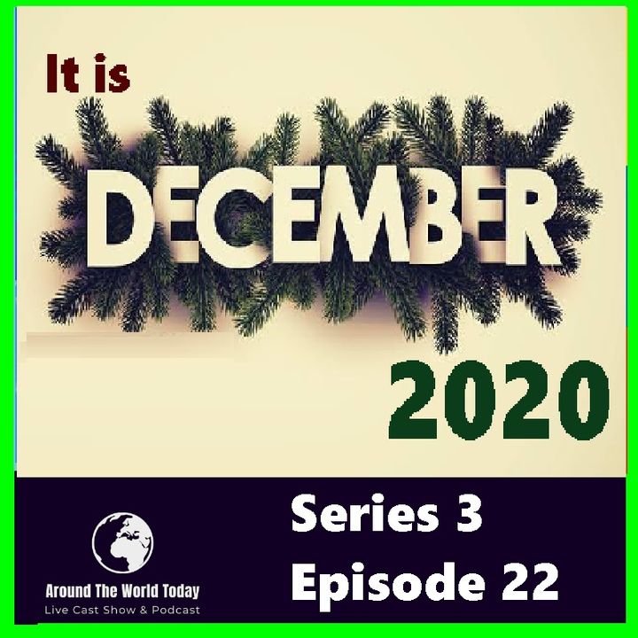 Around the World Today Series 3 Episode 22 - December 2020