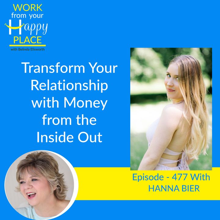 Transform Your Relationship with Money from the Inside Out with Hanna Bier