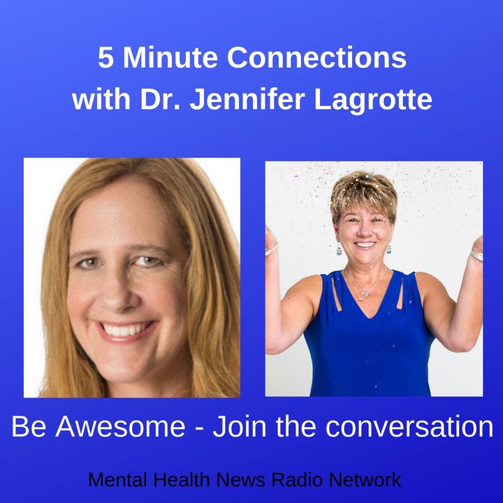 5 Minute Connections with Dr. Jennifer Lagrotte