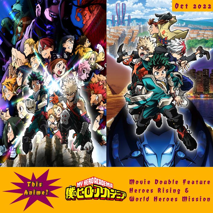 My Hero Academia Movie Double Feature: Heroes Rising & World Heroes Mission (Oct 2022)