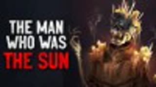 "The man who was the Sun" Creepypasta