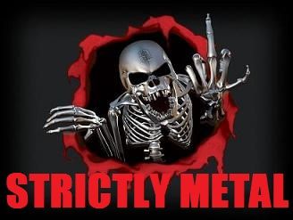 STRICTLY METAL
