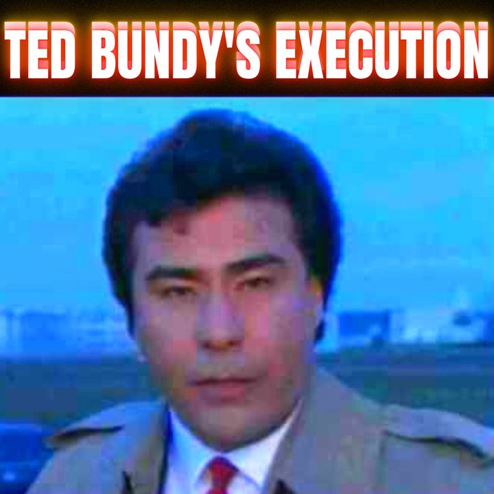 Ted Bundy's Execution