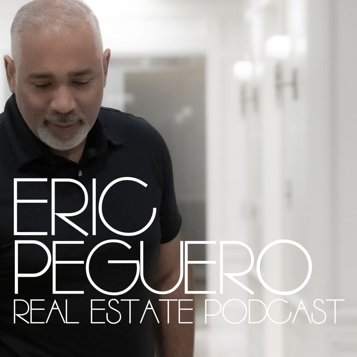 Eric Peguero Real Estate Podcast