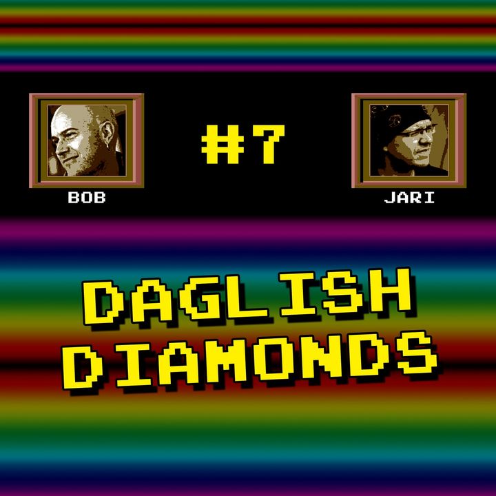 Episode #7 - "Daglish Diamonds"