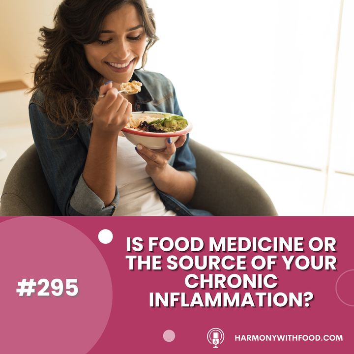 Is Food Medicine Or The Source Of Your Chronic Inflammation?
