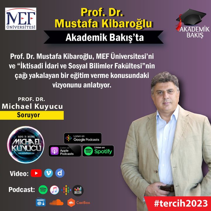 Prof. Dr. Mustafa Kibraoğlu -  MEF Üniveristesi İ.İ.S.B. Fak. Dekanı