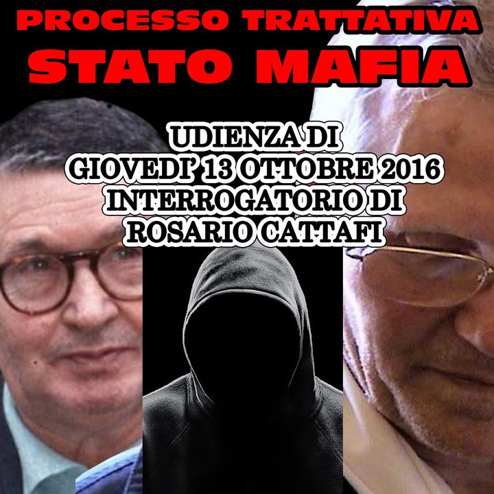 148) Interrogatorio Rosario Cattafi  processo trattativa Stato Mafia 13 ottobre 2016