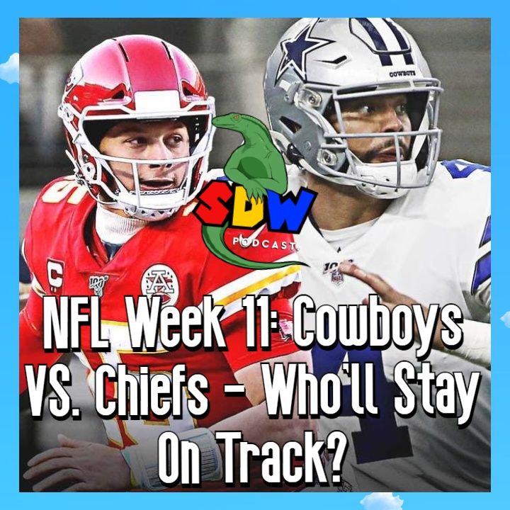 NFL Week 11: Cowboys VS. Chiefs - Who'll Stay On Track?