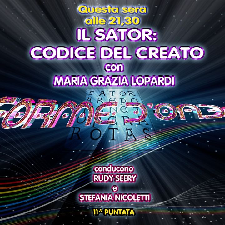 Forme d'Onda - Maria Grazia Lopardi - Il Sator: Codice del Creato - 20-12-2018