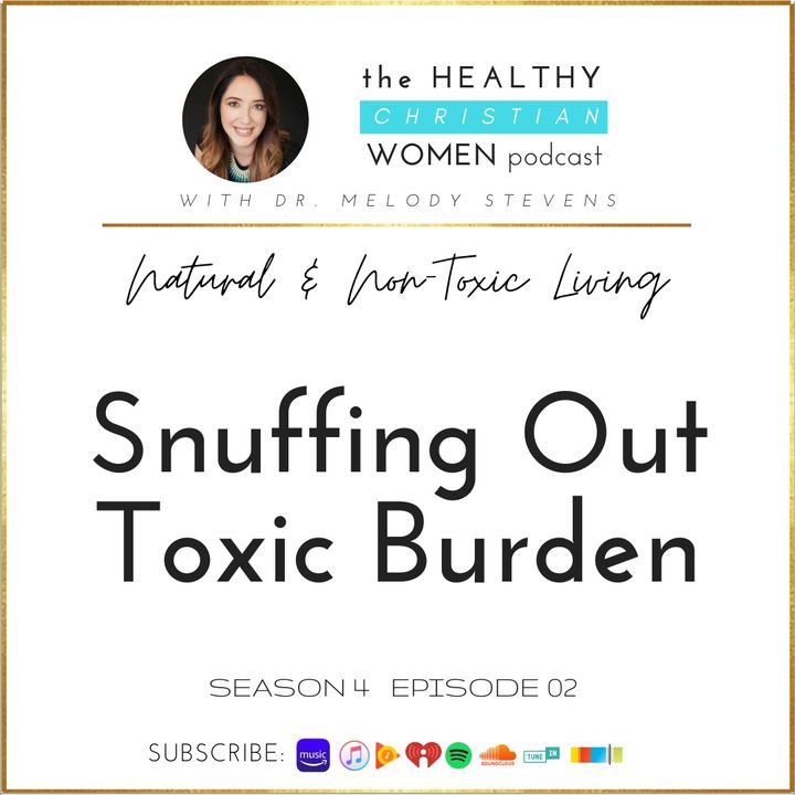 S4 E02: Snuffing Out Toxic Burden