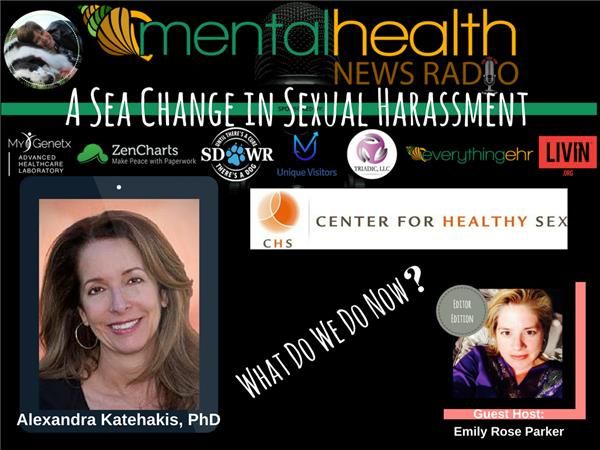 What Do We Do Now? A Sea Change in Sexual Harassment: Dr. Alexandra Katehakis