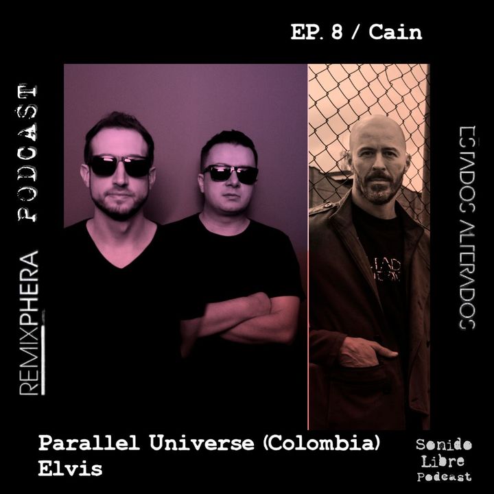 EP. 8 / Caín – Parallel Universe (Colombia)