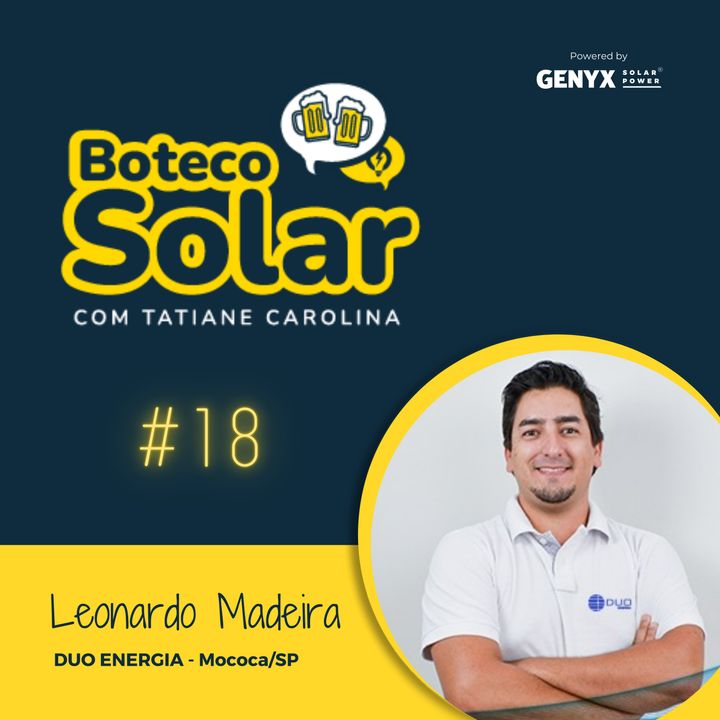 EP18 - Leonardo Madeira | Ser integrador é garantir o que vendeu
