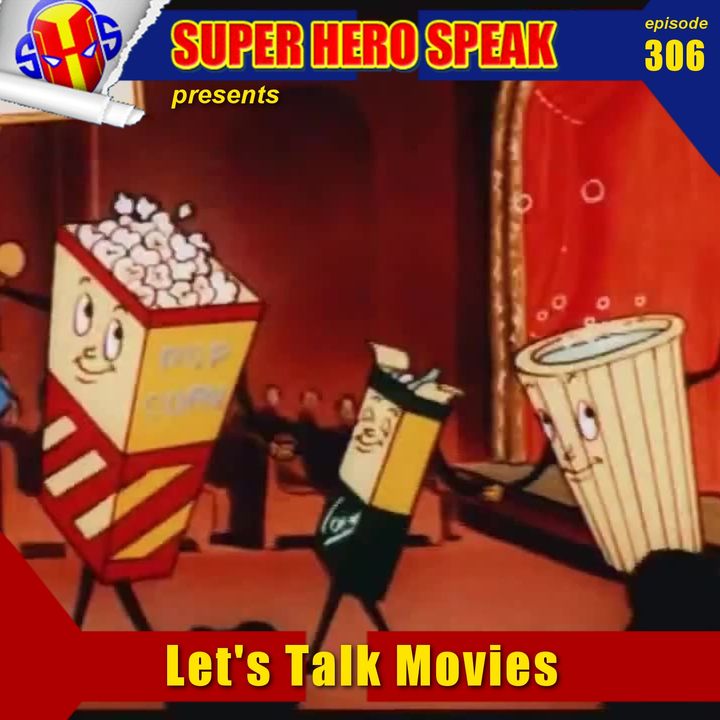 #306: Let's Talk Movies