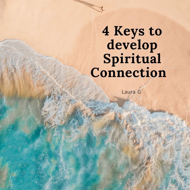 4 keys to develop spiritual connection