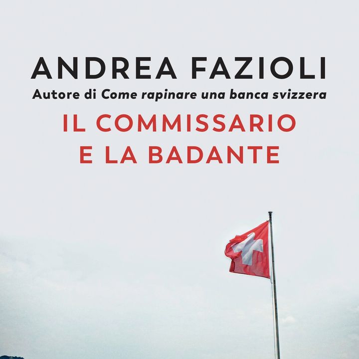Andrea Fazioli "Il commissario e la badante"