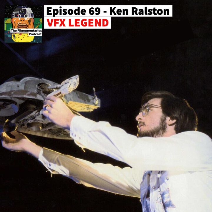 69 - Ken Ralston - VFX Legend - Star Wars, Star Trek, BTTF