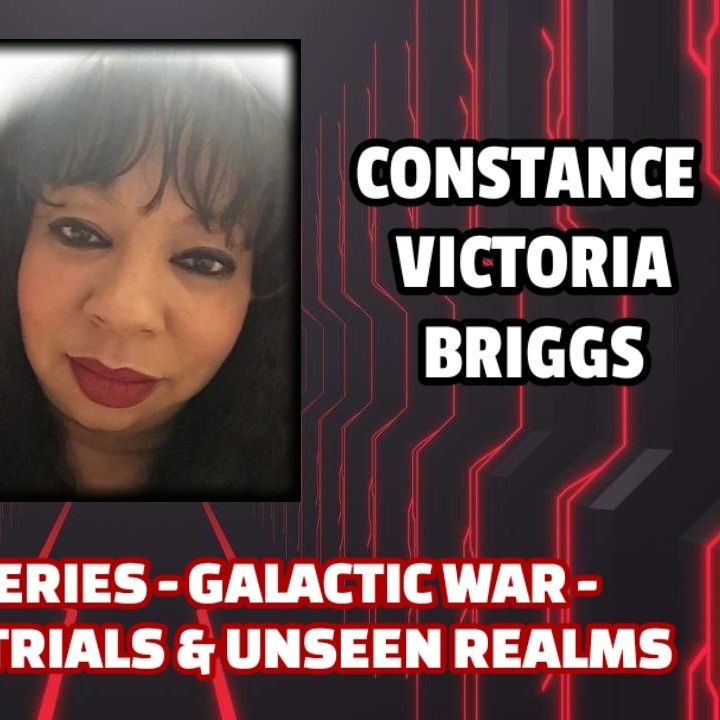 Moon Mysteries - Galactic War - Extraterrestrials & Unseen Realms | Constance Victoria Briggs