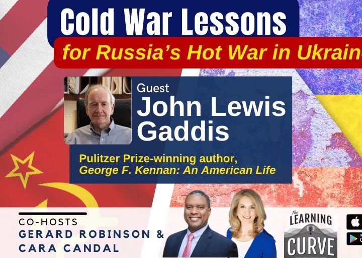 Yale’s Pulitzer-Winning Prof. John Lewis Gaddis on Cold War Lessons for Russia’s Hot War in Ukraine