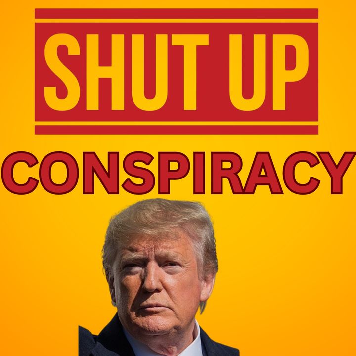 SHUT UP Conspiracy