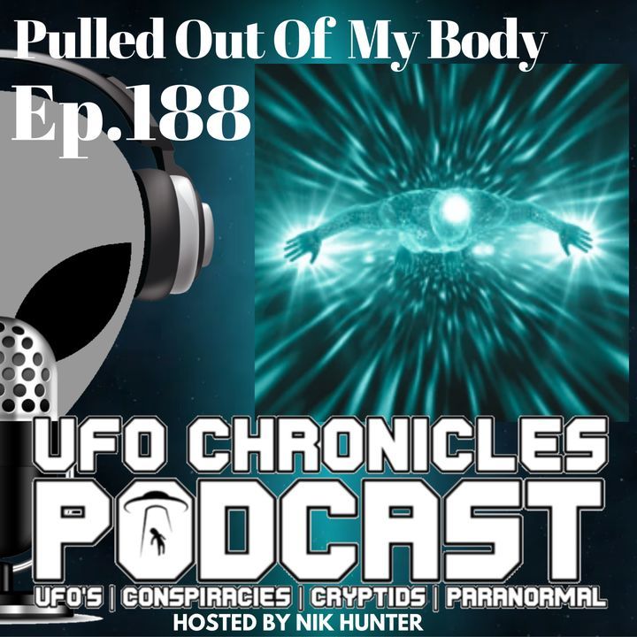 Ep.188 Pulled Out Of My Body (Throwback)
