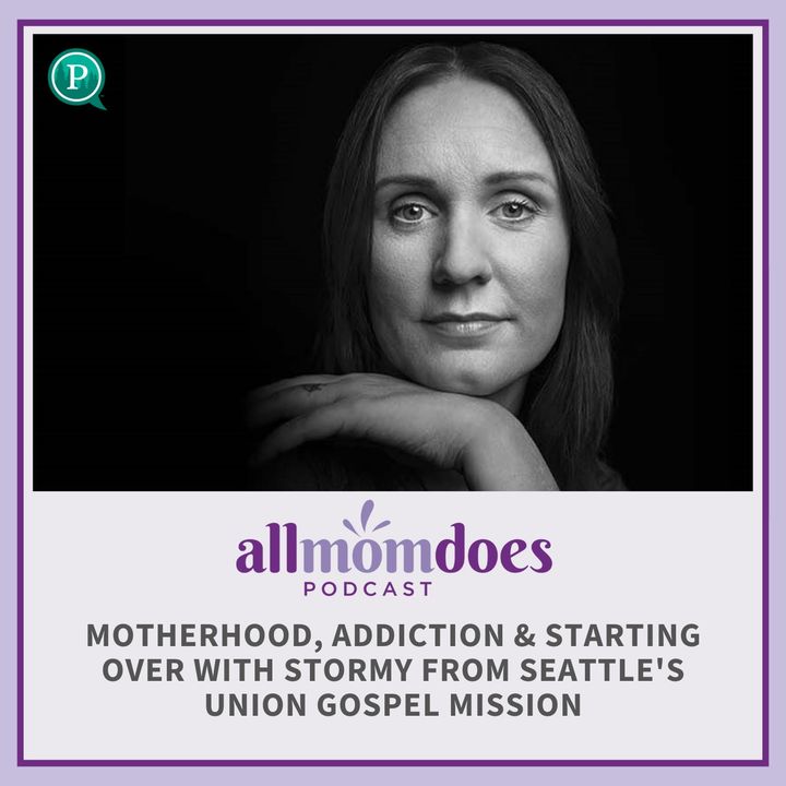 Motherhood, Addiction & Starting Over with Stormy from Seattle's Union Gospel Mission