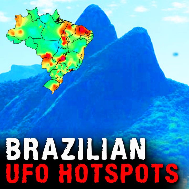 BRAZILIAN UFO HOTSPOTS - Mysteries with a History