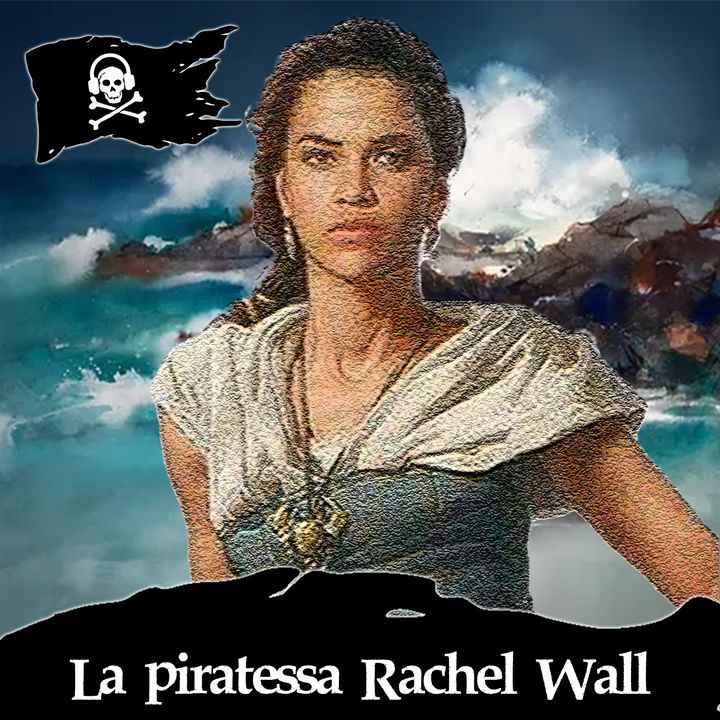 104 - La vera storia della piratessa Rachel Wall