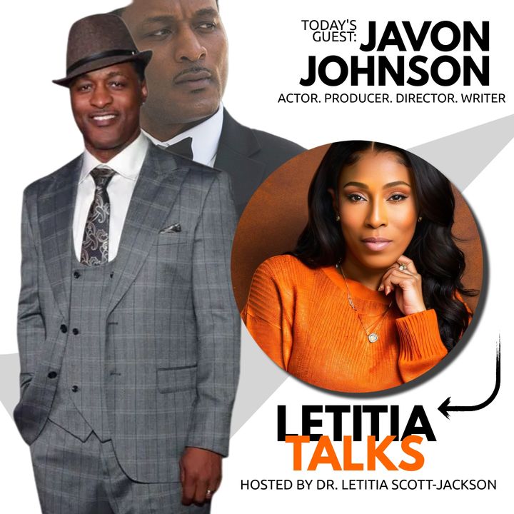LETITIA TALKS, Hosted by DR. LETITIA SCOTT JACKSON (GUEST: JAVON JOHNSON)