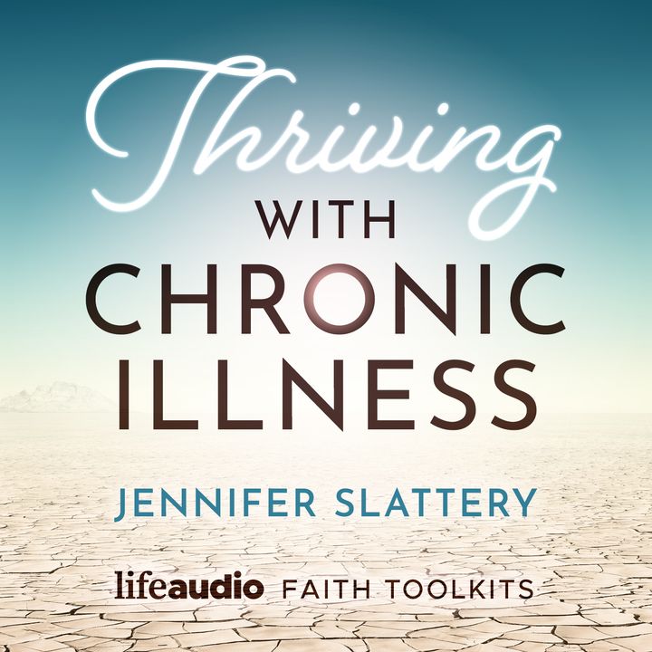 Episode 12: How Chronic Illness Can Deepen Our Intimacy with Christ
