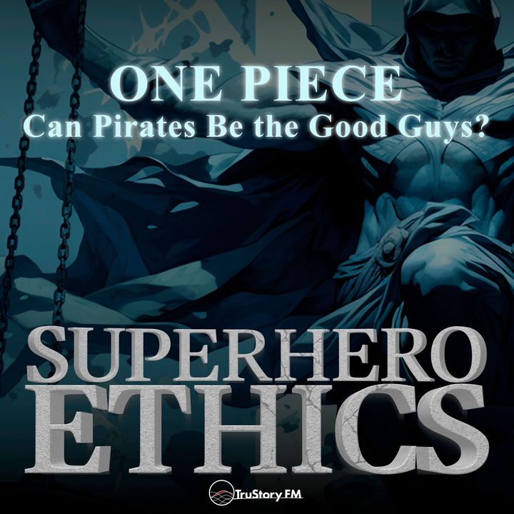 One Piece: Can Pirates Be the Good Guys?