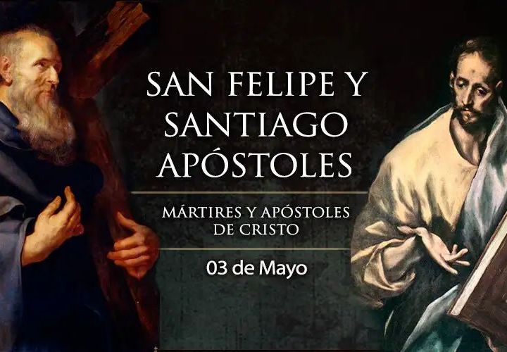 Santos Felipe y Santiago, Apóstoles. Fiesta de la Santa Cruz