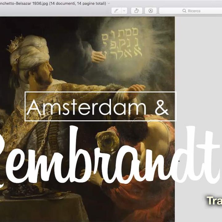 Ep. 7 "Amsterdam e Rembrandt". Con la storica dell'arte Claudia Parca