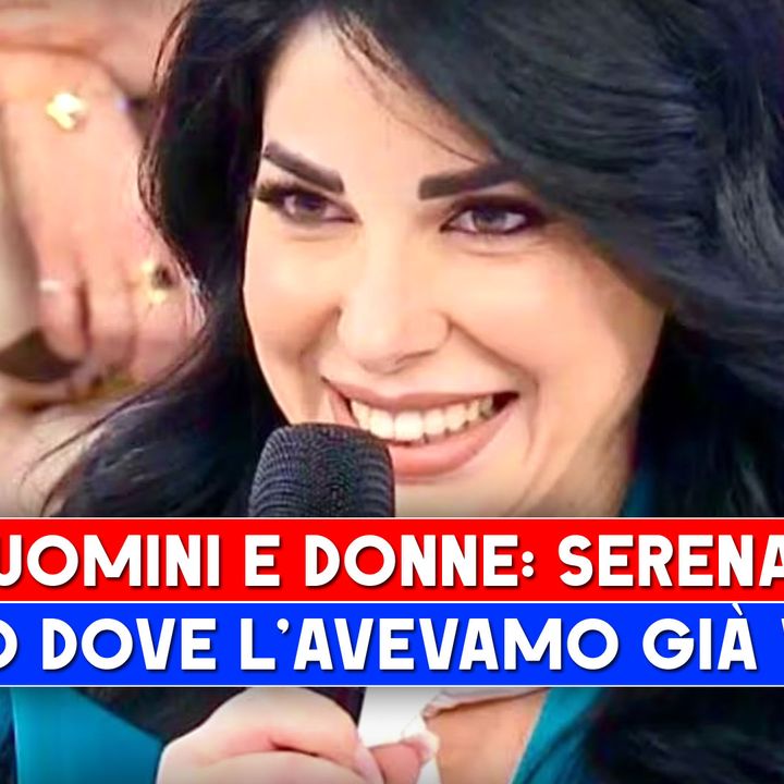 Uomini e Donne: Chi È Davvero La Nuova Dama Serena, Arrivata Per Marco!
