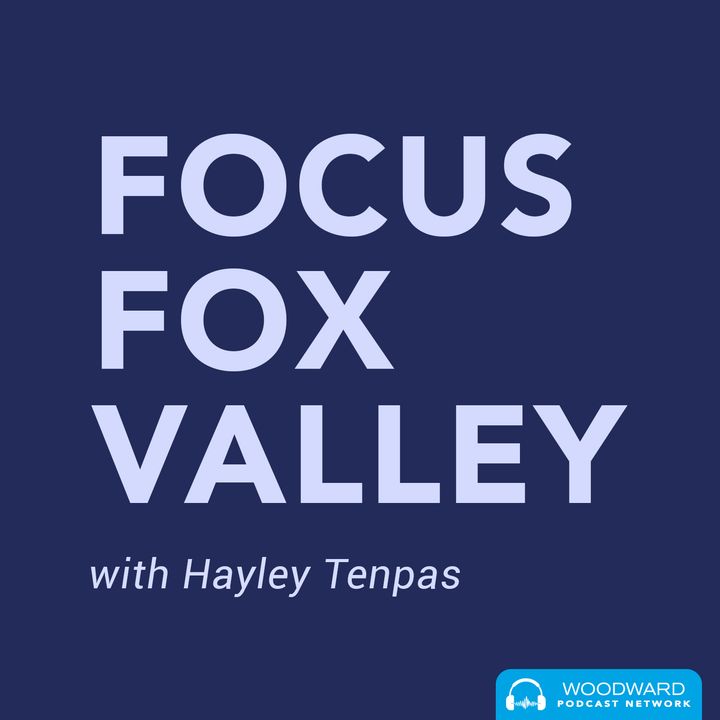 Focus Fox Valley with Hayley Tenpas 07/06/18