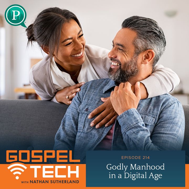 Godly Manhood in a Digital Age