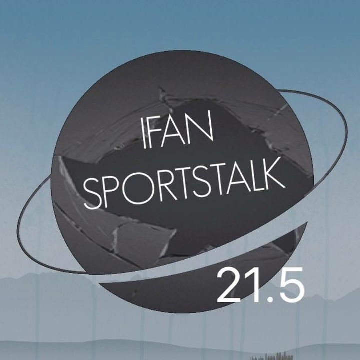 The Post Game Report IFAN SportsTalk
